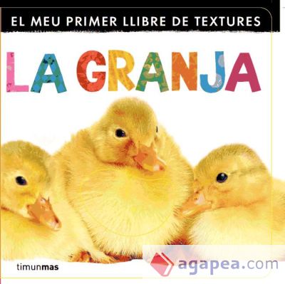 El meu primer llibre de textures. La granja