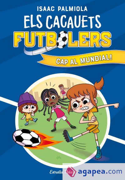 Els Cacauets Futbolers 4. Cap al mundial!