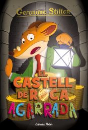 Portada de Geronimo Stilton 4. El castell de Roca Agarrada