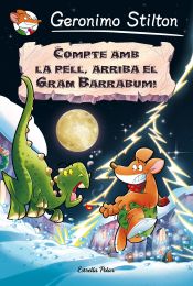 Portada de Geronimo Stilton. Compte amb la pell, arriba el Gran Barrabum!