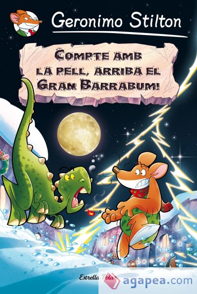 Geronimo Stilton. Compte amb la pell, arriba el Gran Barrabum!