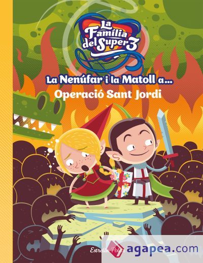 La Nenúfar i la Matoll a... Operació Sant Jordi La Nenúfar i la Matoll a... Operació Sant Jordi