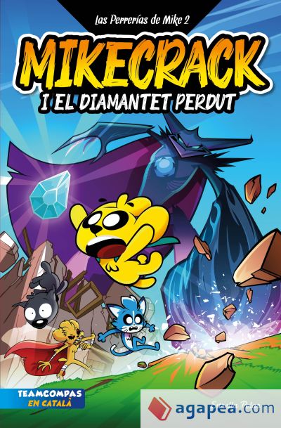 Las Perrerías de Mike 2. Mikecrack i el diamantet perdut