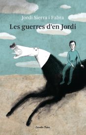 Portada de Les guerres d'en Jordi: Una novel.la sobre sis segles d¿història a Espanya