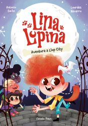 Portada de Lina Lupina 1. Aventura a Llop City