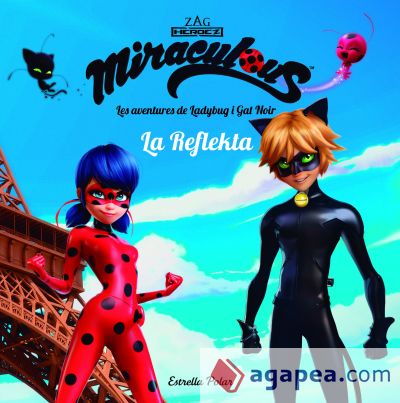 Miraculous. Les aventures de Ladybug. La Reflekta