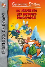 Portada de No desperteu les mosques roncadores!: Prehisto-rats 15