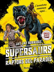 Portada de Supersaurs 1. Raptors del paradís