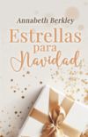 Estrellas para Navidad: (Novela romántica navideña)