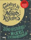 Estuche Cuentos de buenas noches para niñas rebeldes: 200 Historias de mujeres extraordinarias