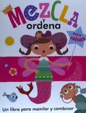 Portada de MEZCLA Y ORDENA PARA NIÑAS