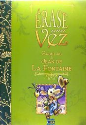 Portada de ÉRASE UNA VEZ CUENTOS DE JEAN DE LA FONTAINE