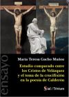 Estudio comparado entre los Cristos de Velázquez y el tema de la crucifixión en la poesía de Calderón