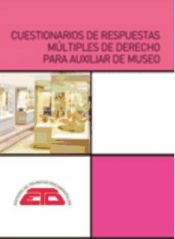 Portada de Cuestionarios de respuestas múltiples de Derecho para Auxiliar de Museo