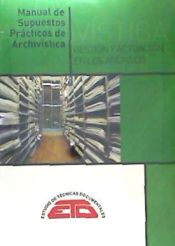 Portada de Manual de supuestos prácticos de Archivística sobre gestión y actuación en los archivos