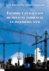 Estudio y evaluación de impacto ambiental en Ingeniería Civil