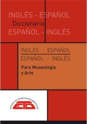 Portada de Diccionario inglés-español, español inglés: museología y arte