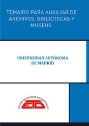 Portada de TEMARIO PARA AUXILIAR DE ARCHIVOS, BIBLIOTECAS Y MUSEOS DE LA UNIVERSIDAD AUTÓNOMA DE MADRID