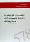 Estudios jur&iacute;dicos de los delitos tipificados en el art&iacute;culo 578 del c&oacute;digo penal