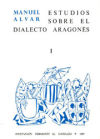 Estudios sobre el dialecto aragonés. (T.1)