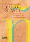 Estudios sobre el léxico español: diccionarios, variedades y enseñanzas