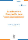 Estudios sobre financiación local. En especial, reflexiones sobre la autonomía financiera y sobre los beneficios fiscales