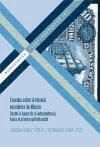 Estudios sobre la historia económica de México