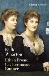 Ethan Frome ; Las hermanas Bunner