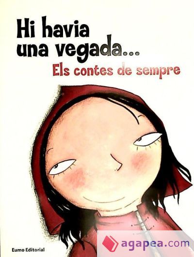 Hi havia una vegada...Els contes de sempre Hi havia una vegada...Els contes de sempre