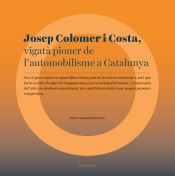 Portada de Josep Colomer i Costa, vigatà pioner de l'automobilisme a Catalunya