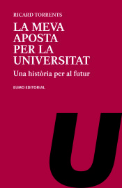 Portada de La meva aposta per la Universitat . Una història per al futur