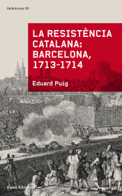 Portada de La resistència catalana: Barcelona 1713-1714