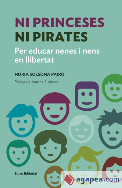 Ni princeses ni pirates : per educar nenes i nens en llibertat