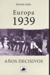 Europa 1939: A&ntilde;os Decisivos