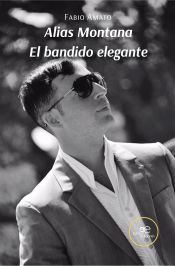 Portada de ALIAS MONTANA. EL BANDIDO ELEGANTE