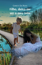 FILHO, DEIXA-ME VER O MEU NETO