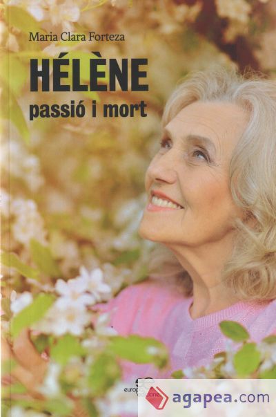 HÉLÈNE, PASSIÓ I MORT