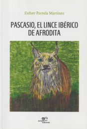 Portada de PASCASIO, EL LINCE IBÉRICO DE AFRODITA