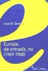 Europa, de entrada, no (1963-1968)