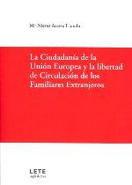 Portada de La ciudadanía de la Unión Europea y la libertad de circulación de los familiares extranjeros