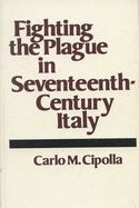 Portada de Fighting the Plague in Seventeenth Century Italy