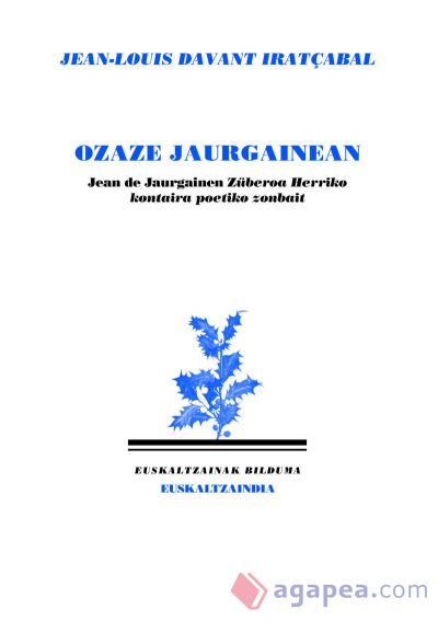 Ozaze Jaurgainean: Jean de Jaurgainen Züberoa Herriko kontaira poetiko zonbait