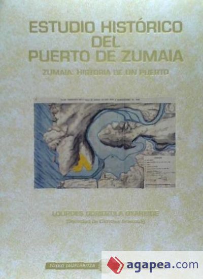 Estudio histórico del Puerto de Zumaia . Zumaia, historia de un puerto