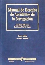 Portada de MANUAL DE DERECHO DE ACCIDENTES DE LA NAVEGACION(3ª EDIC. CORREGIDA Y AUMENTADA)