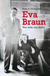 Eva Braun: Una vida con Hitler