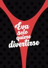 Eva solo quiere divertirse