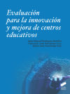 EvaluacioÌn para la innovacioÌn y mejora de centros educativos