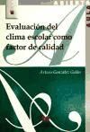 Evaluación del clima escolar como factor de calidad