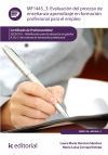 Evaluaci&oacute;n del proceso de ense&ntilde;anza-aprendizaje en Formaci&oacute;n Profesional para el Empleo. SSCE0110 - Habilitaci&oacute;n para la docencia en grados A, B y C del Sistema de Formaci&oacute;n Profesional
