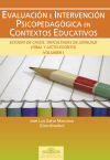 Evaluación e intervención psicopedagógica en los contextos educativos. Estudio de casos. Dificultades del lenguaje (oral y lecto-escrito) Vol. I